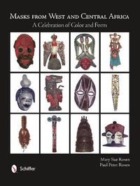 Cover image for Masks from West and Central Africa: A Celebration of Color and Form