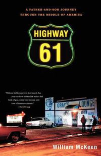 Cover image for Highway 61: A Father-And-Son Journey Through the Middle of America