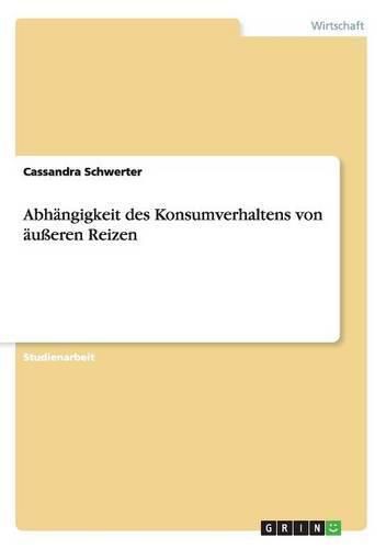 Cover image for Abhangigkeit des Konsumverhaltens von ausseren Reizen