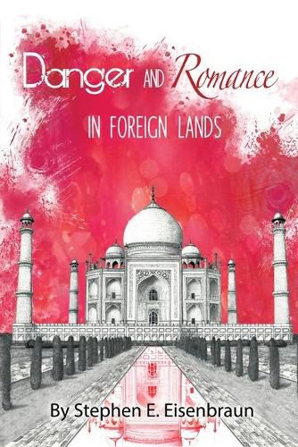 Cover image for Danger and Romance in Foreign Lands