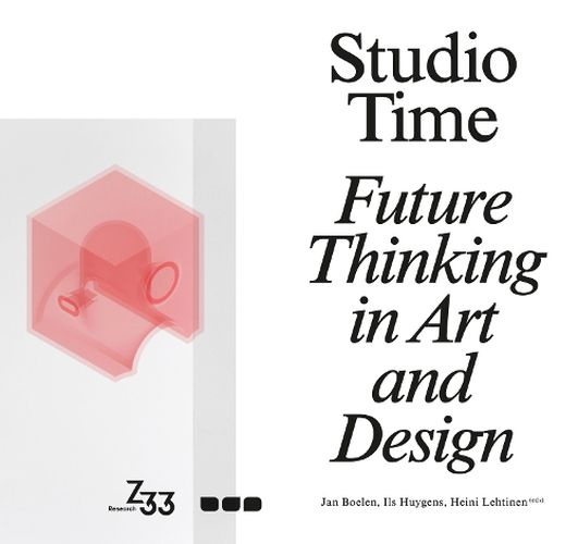 Cover image for Studio Time: Future Fictions in Art and Design