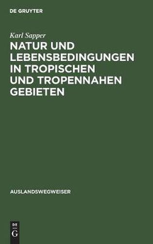 Natur Und Lebensbedingungen in Tropischen Und Tropennahen Gebieten: Ein Praktischer Ratgeber