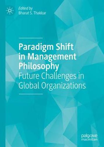 Cover image for Paradigm Shift in Management Philosophy: Future Challenges in Global Organizations