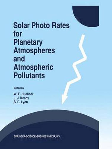 Cover image for Solar Photo Rates for Planetary Atmospheres and Atmospheric Pollutants