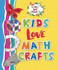 Cover image for Kids Love Math Crafts