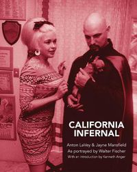 Cover image for California Infernal - Anton LaVey & Jayne Mansfield. Photos By Walter Fischer