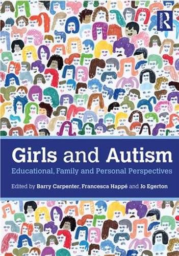 Cover image for Girls and Autism: Educational, Family and Personal Perspectives