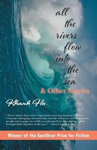 Cover image for All The Rivers Flow Into The Sea: and other stories