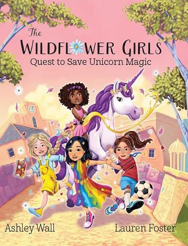 Cover image for The Wildflower Girls Quest to Save Unicorn Magic