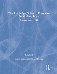 Cover image for The Routledge Guide to European Political Archives