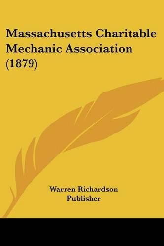 Cover image for Massachusetts Charitable Mechanic Association (1879)