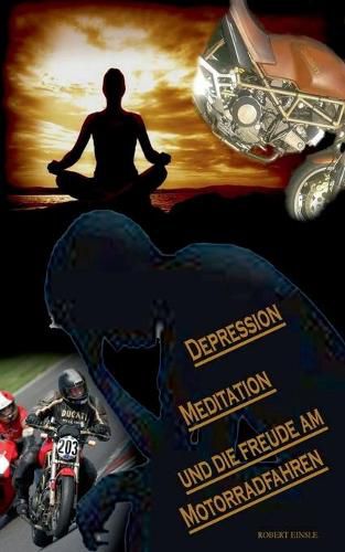 Cover image for Depression, Meditation und die Freude am Motorradfahren