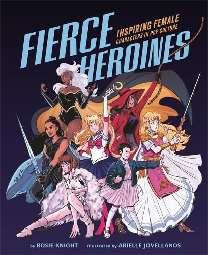 Cover image for Fierce Heroines: Inspiring Female Characters in Pop Culture