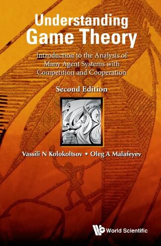 Cover image for Understanding Game Theory: Introduction To The Analysis Of Many Agent Systems With Competition And Cooperation