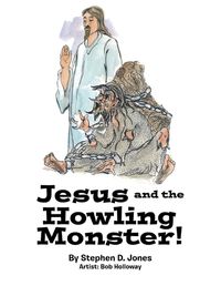 Cover image for Jesus and the Howling Monster!