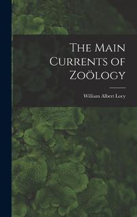 Cover image for The Main Currents of Zooelogy