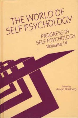 Cover image for Progress in Self Psychology, V. 14: The World of Self Psychology