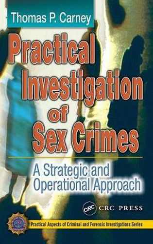 Cover image for Practical Investigation of Sex Crimes: A Strategic and Operational Approach