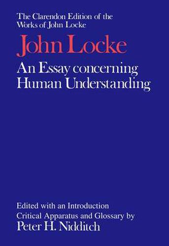 Cover image for The Clarendon Edition of the Works of John Locke: An Essay concerning Human Understanding