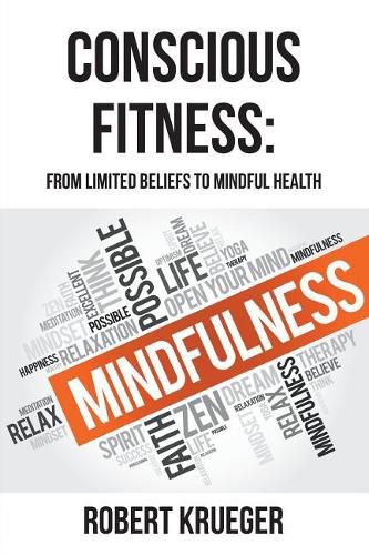 Cover image for Conscious Fitness: From Limited Beliefs To Mindful Health