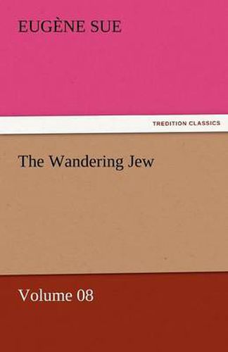 Cover image for The Wandering Jew - Volume 08