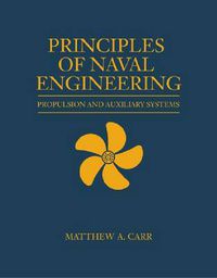 Cover image for Principles of Naval Engineering: Propulsion and Auxiliary Systems