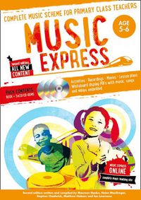 Cover image for Music Express: Age 5-6 (Book + 3 CDs + DVD-ROM): Complete Music Scheme for Primary Class Teachers