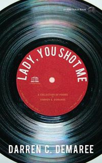 Cover image for Lady, You Shot Me: Remembering Sam Cooke