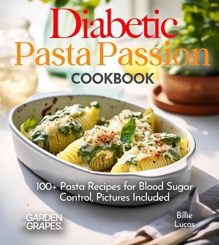 Cover image for Diabetic Pasta Passion Cookbook