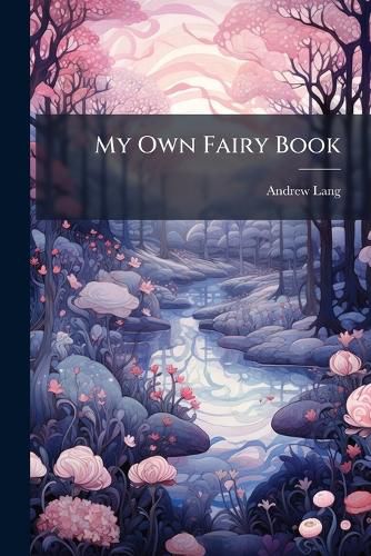 Cover image for My Own Fairy Book