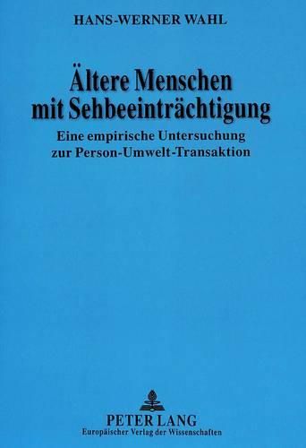 Cover image for Aeltere Menschen Mit Sehbeeintraechtigung: Eine Empirische Untersuchung Zur Person-Umwelt-Transaktion