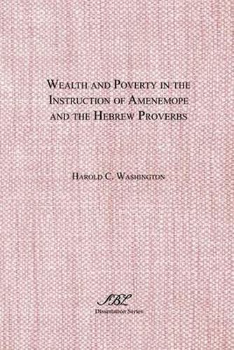 Cover image for Wealth and Poverty in the Instruction of Amenemope and the Hebrew Proverbs