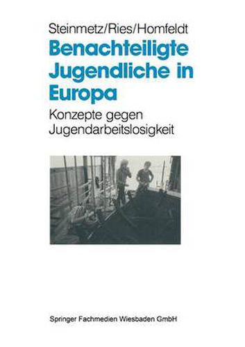 Cover image for Benachteiligte Jugendliche in Europa: Konzepte Gegen Jugendarbeitslosigkeit