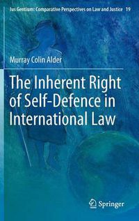 Cover image for The Inherent Right of Self-Defence in International Law