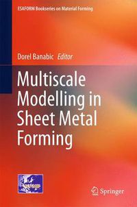 Cover image for Multiscale Modelling in Sheet Metal Forming