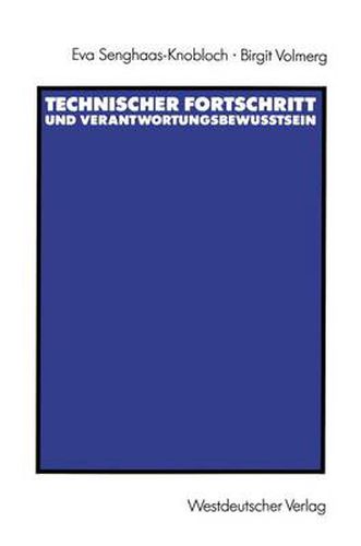 Technischer Fortschritt und Verantwortungsbewusstsein