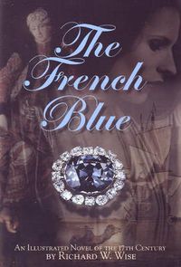 Cover image for French Blue: An Illustrated Novel of the 17th Century