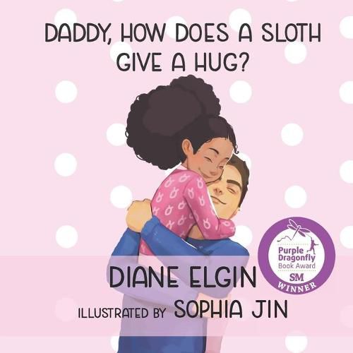 Cover image for Daddy, How Does a Sloth Give a Hug?