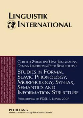 Cover image for Studies in Formal Slavic Phonology, Morphology, Syntax, Semantics and Information Structure: Proceedings of FDSL 7, Leipzig 2007