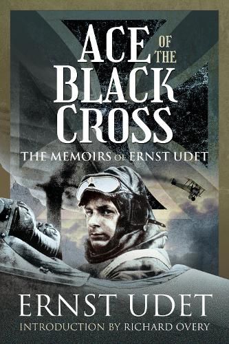 Cover image for Ace of the Black Cross: The Memoirs of Ernst Udet