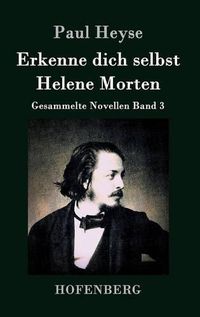 Cover image for Erkenne dich selbst / Helene Morten: Gesammelte Novellen Band 3