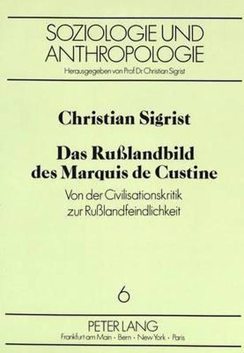 Cover image for Das Russlandbild Des Marquis de Custine: Von Der Civilisationskritik Zur Russlandfeindlichkeit