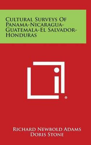 Cover image for Cultural Surveys of Panama-Nicaragua-Guatemala-El Salvador-Honduras