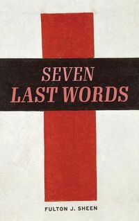 Cover image for The Seven Last Words