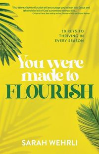 Cover image for You Were Made to Flourish