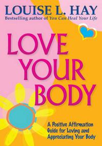 Cover image for Love Your Body Anniversary Edition