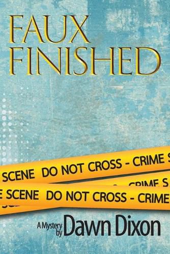 Cover image for Faux Finished, A Mystery