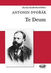 Cover image for Antonin Dvorak: Te Deum (Vocal Score)