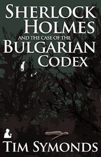 Cover image for Sherlock Holmes and the Case of the Bulgarian Codex