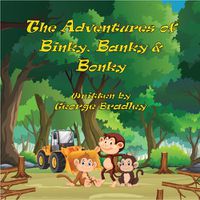 Cover image for The Adventures of Binky, Banky and Bonky